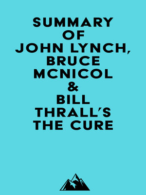 cover image of Summary of John Lynch, Bruce McNicol & Bill Thrall's the Cure